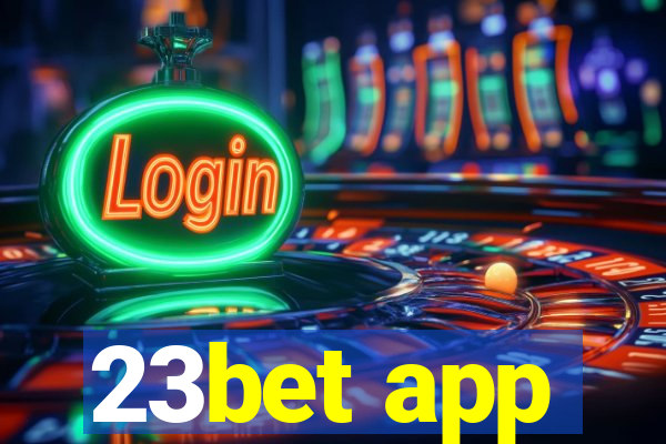 23bet app